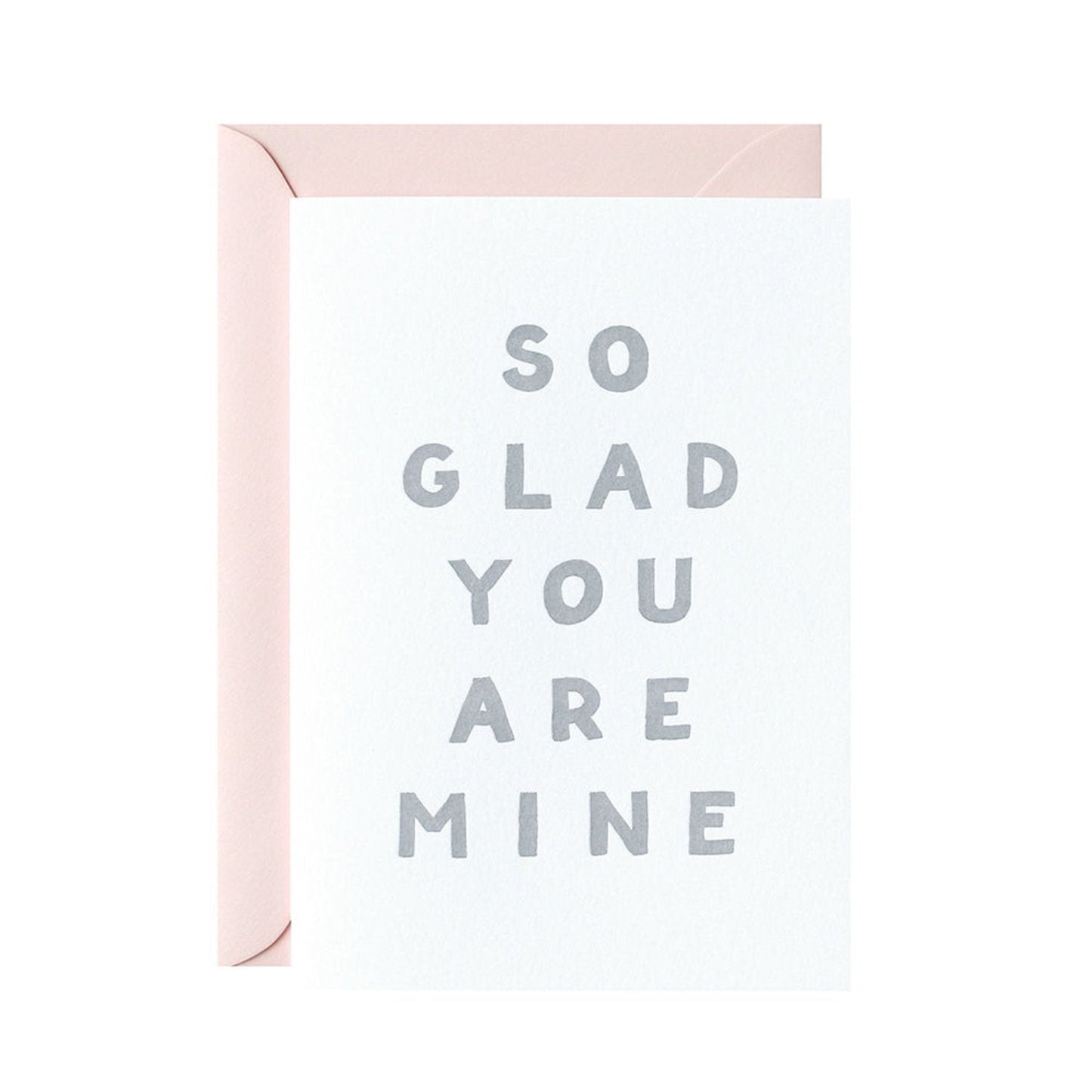 galina dixon | letterpress card | so glad you are mine