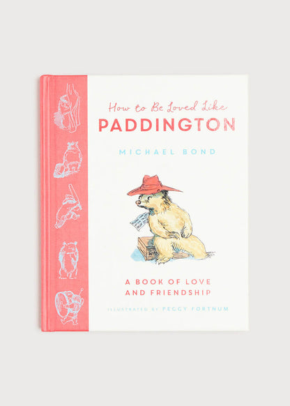 How To Be Loved Like Paddington Book BOOKS from Pepa London