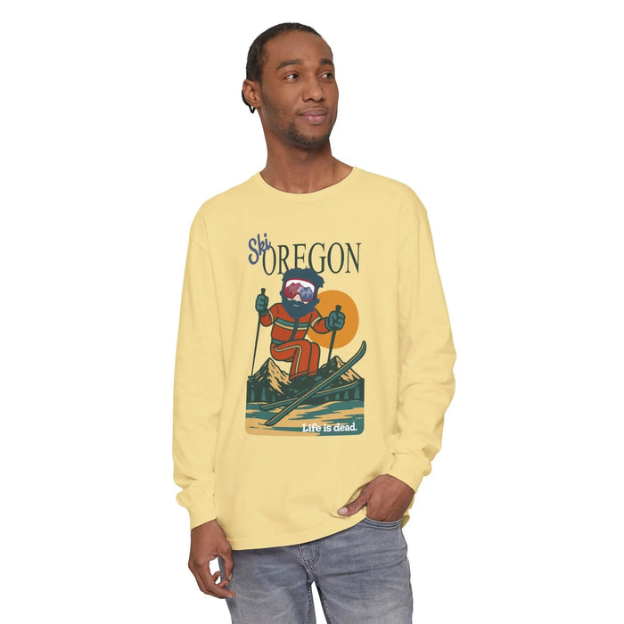 Ski Oregon - Life is DeadMountain Collection Garment-Dyed Long Sleeve T-Shirt