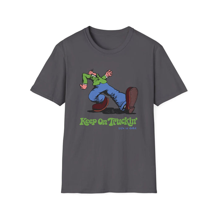 The Do-Dah Man - Keep On Truckin' Life is Dead T-Shirt