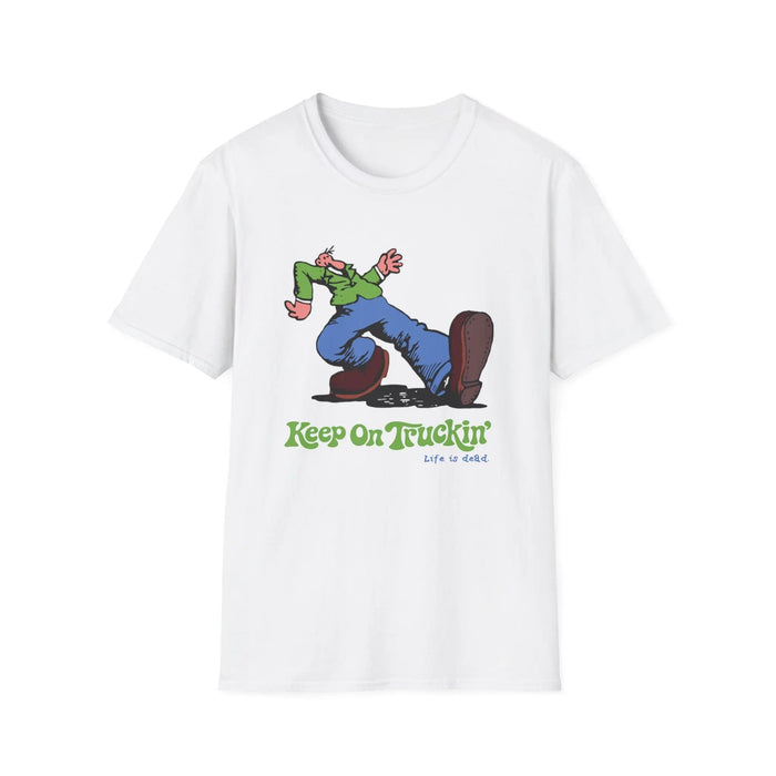 The Do-Dah Man - Keep On Truckin' Life is Dead T-Shirt